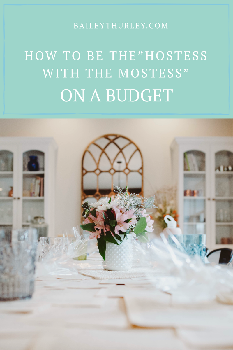How to be the “Hostess with the Mostess” on a Budget