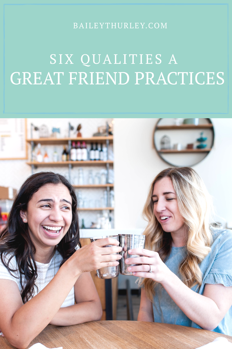 Six qualities a GREAT friend practices