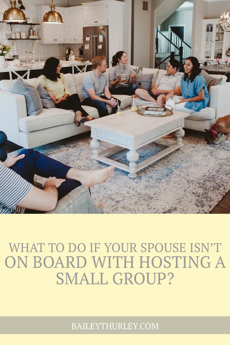 What to do if your spouse isn’t on board with hosting a small group?