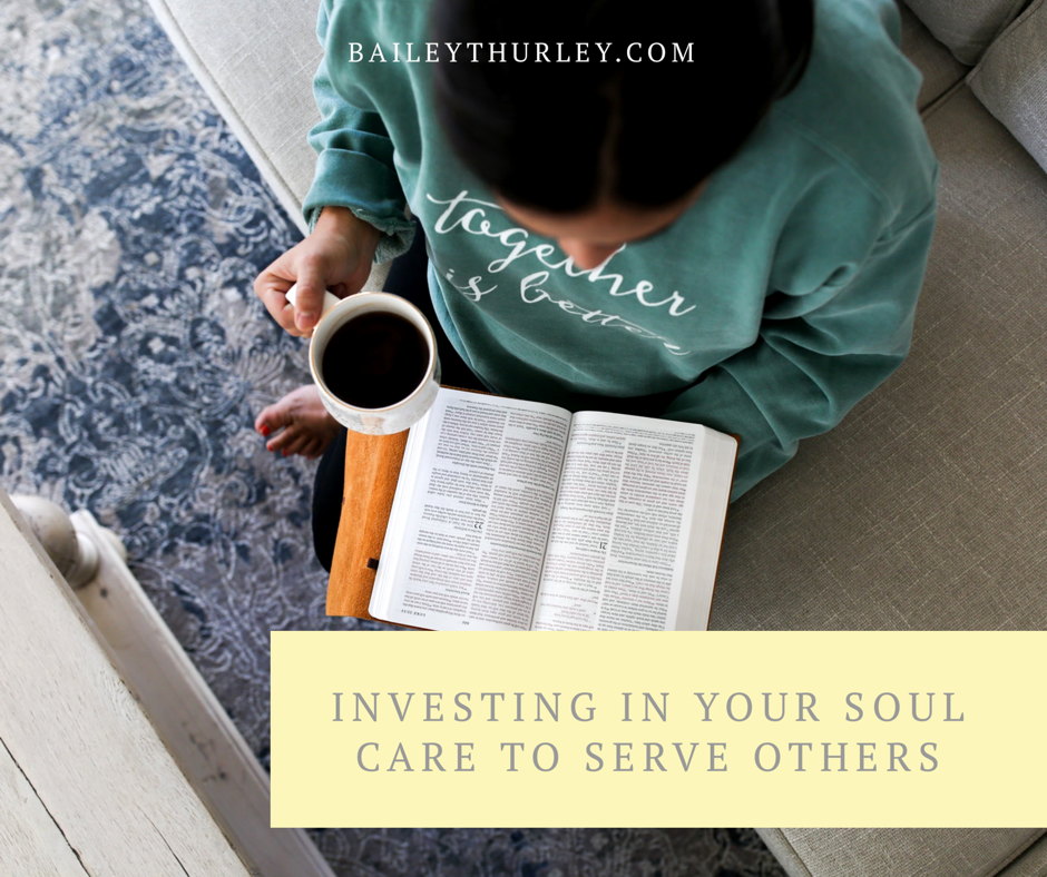 Investing in your soul care to serve others