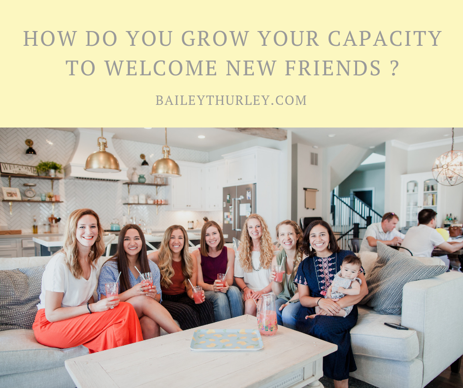 How Do You Grow Your Capacity to Welcome New Friends