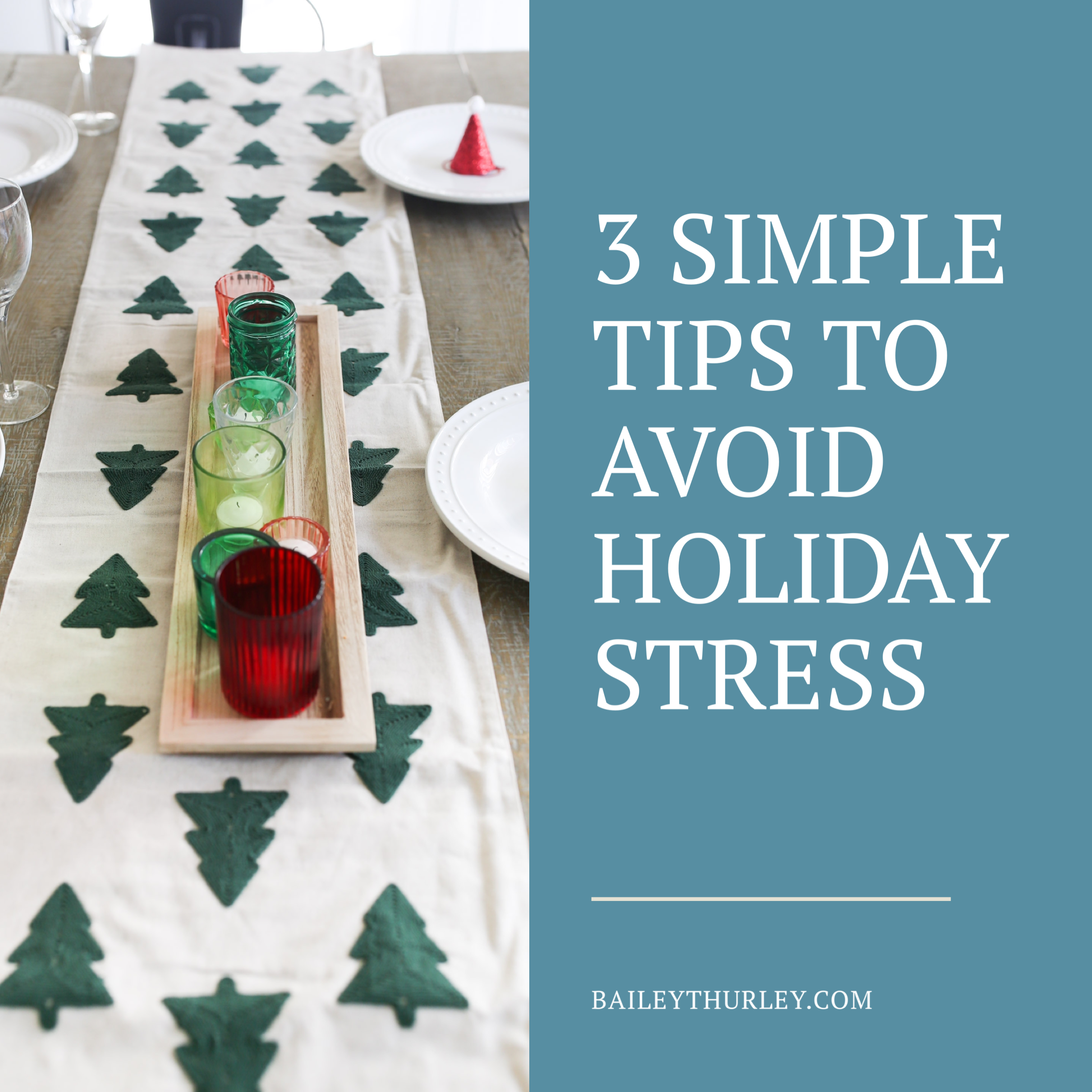 Three Simple Tips to Avoid the Holiday Stress