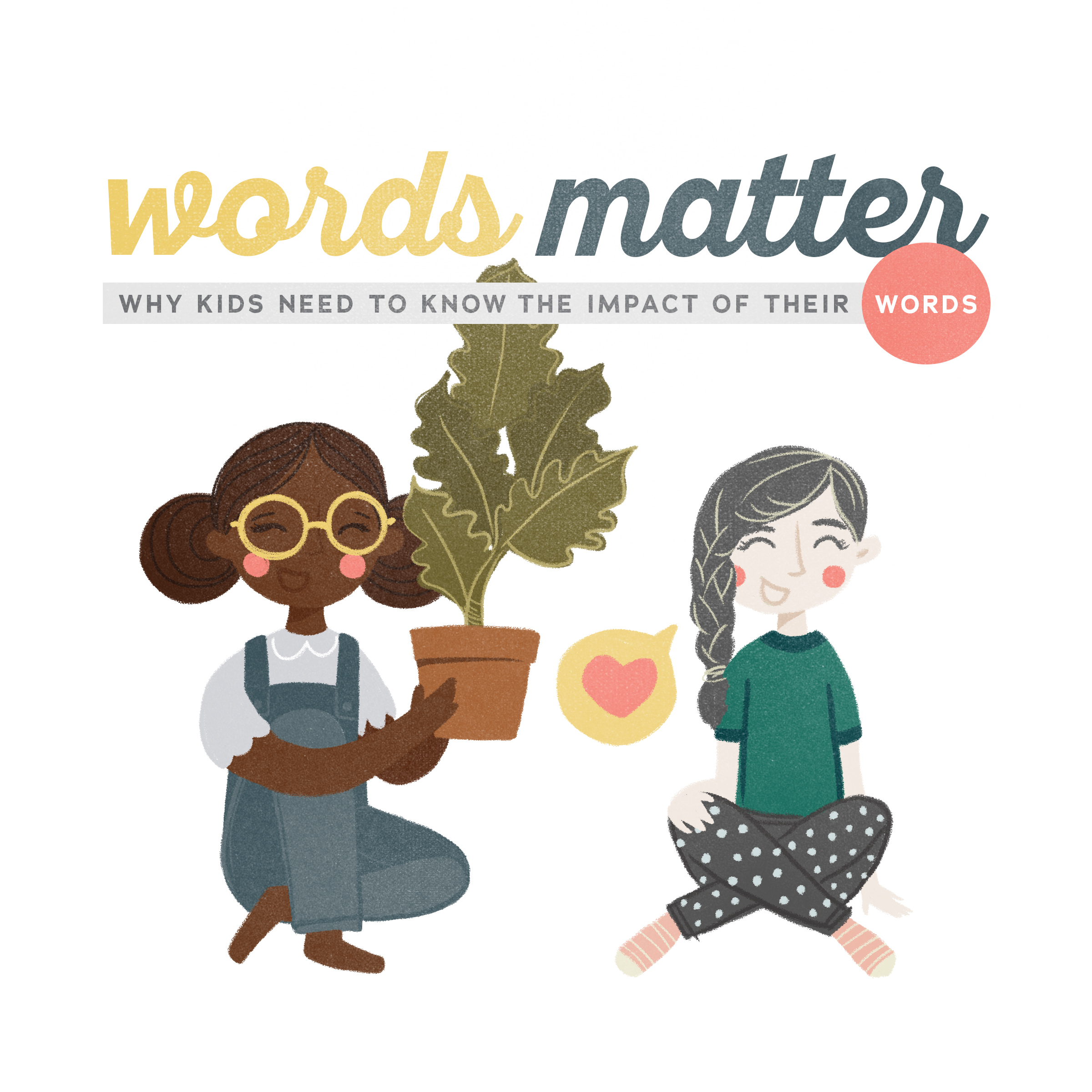 Your Words Matter: Why kids need to know the impact of their words