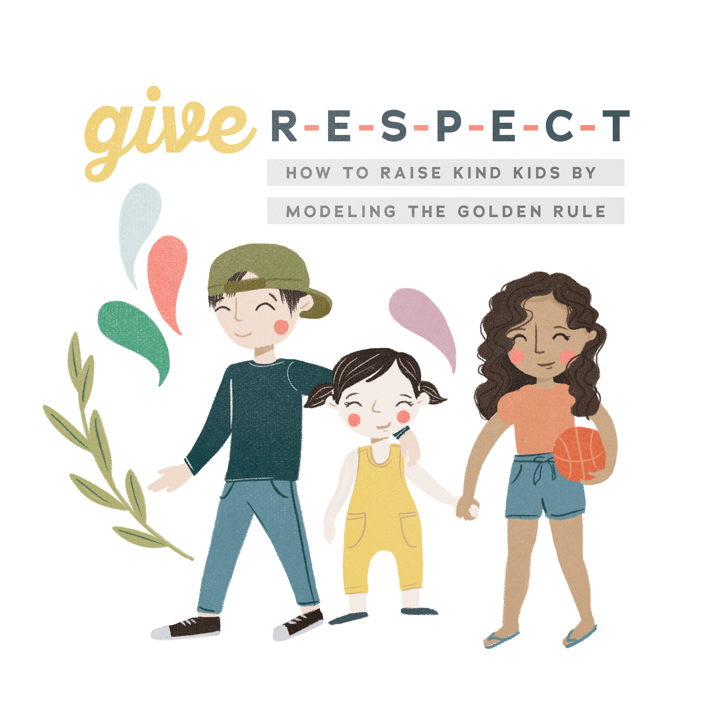 Give R-E-S-P-E-C-T: How to raise kind kids by modeling the Golden Rule