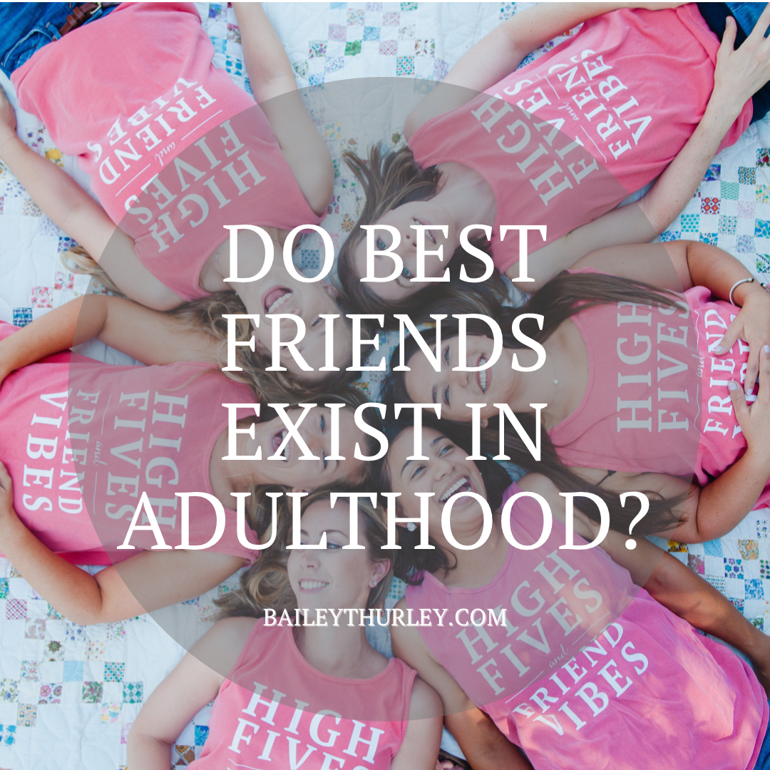 Do best friends exist in adulthood?