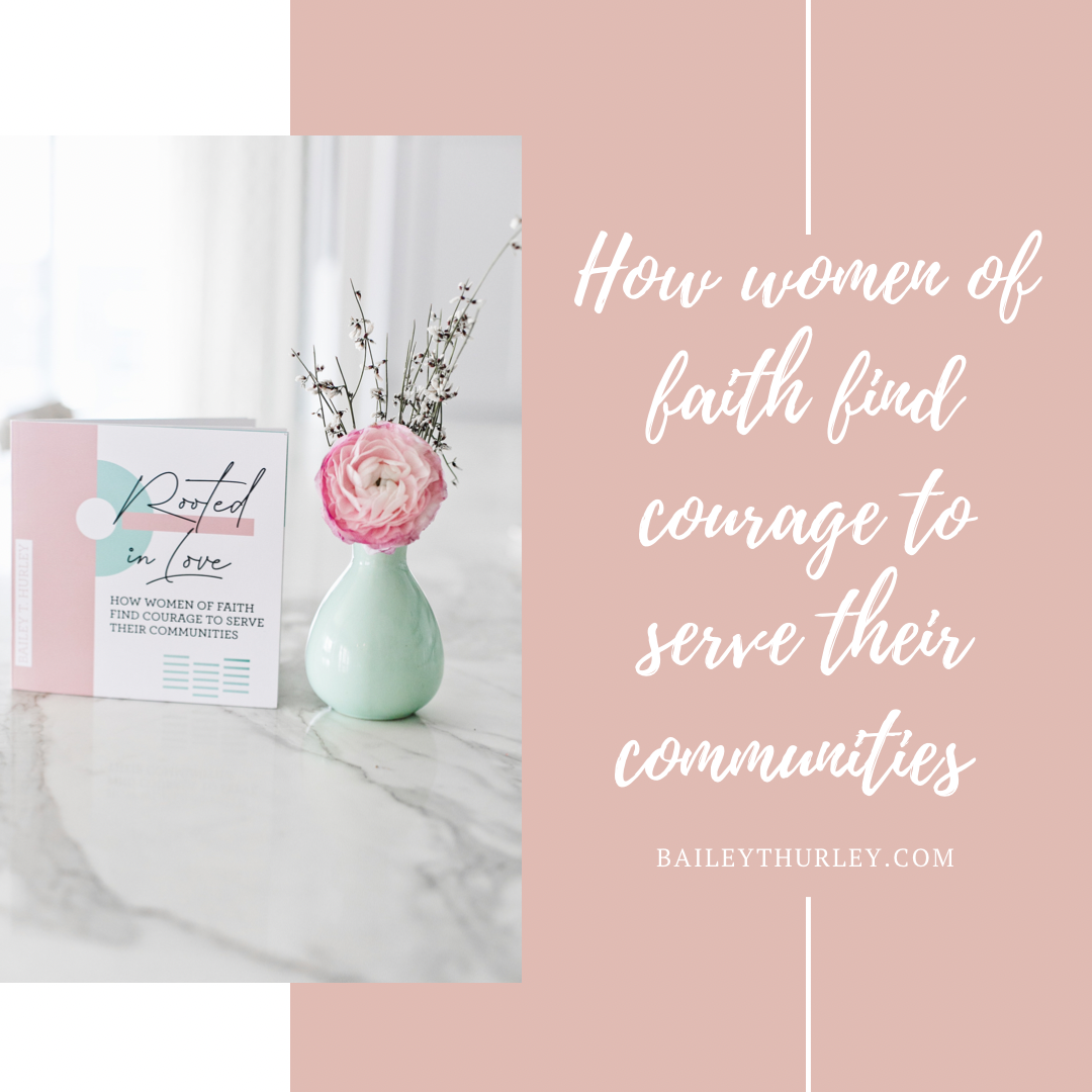 How Women of Faith Find Courage to Serve their Communities
