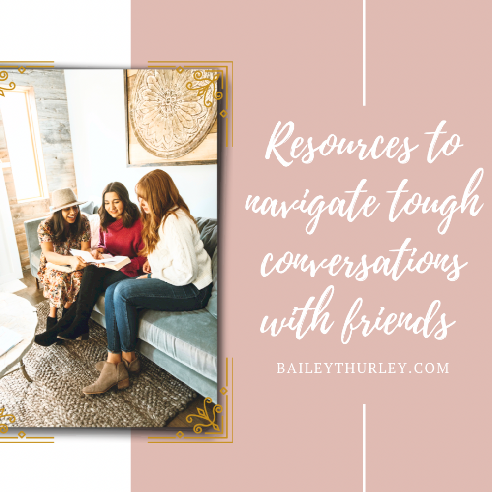 Resources to Navigate Tough Conversations with Friends
